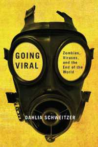 Going Viral : Zombies, Viruses, and the End of the World