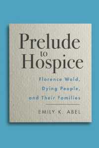 Prelude to Hospice : Florence Wald, Dying People, and their Families (Critical Issues in Health and Medicine)