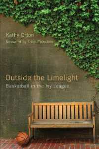 Outside the Limelight : Basketball in the Ivy League （First Paperback）