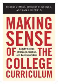 Making Sense of the College Curriculum : Faculty Stories of Change, Conflict, and Accommodation （First Edition, First）