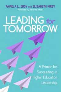 Leading for Tomorrow : A Primer for Succeeding in Higher Education Leadership