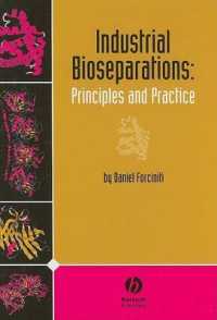 Industrial Bioseparations : Principles and Practice