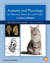 動物看護士のための解剖学・生理学<br>Anatomy and Physiology for Veterinary Technicians and Nurses : A Clinical Approach