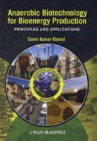 Anaerobic Biotechnology for Bioenergy Production : Principles and Applications