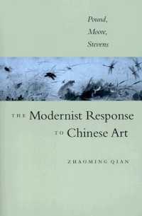 The Modernist Response to Chinese Art : Pound, Moore, Stevens
