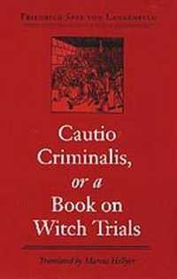 Cautio Criminalis, or a Book on Witch Trials (Studies in Early Modern German History)