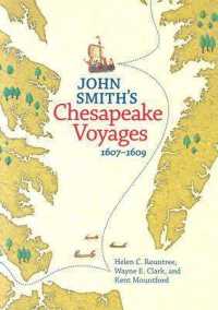 ジョン・スミスのチェサピーク湾航海記：1607-1609年<br>John Smith's Chesapeake Voyages, 1607-1609
