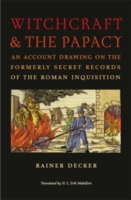 魔術と教皇制：ローマ異端審問の秘密文書から（英訳）<br>Witchcraft and the Papacy : An Account Drawn from the Formerly Secret Archives of the Roman Inquisition (Studies in Early Modern Germany History)