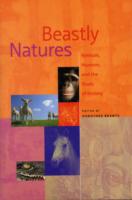 Beastly Natures : Animals, Humans, and the Study of History