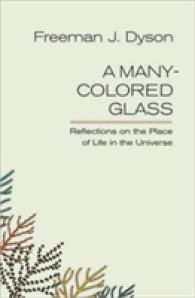 A Many-colored Glass : Reflections on the Place of Life in the Universe (Page-barbour Lectures)