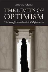 The Limits of Optimism : Thomas Jefferson's Dualistic Enlightenment (Jeffersonian America)