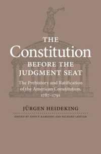The Constitution before the Judgment Seat : The Prehistory and Ratification of the American Constitution, 1787-1791