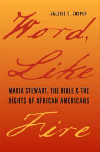 Word, Like Fire : Maria Stewart, the Bible and the Rights of African Americans