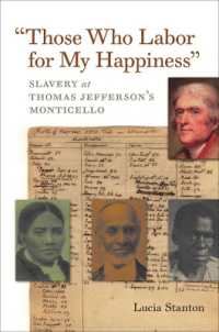 Those Who Labor for My Happiness : Slavery at Thomas Hefferson's Monticello
