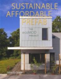 Sustainable, Affordable, Prefab : The ecoMOD Project