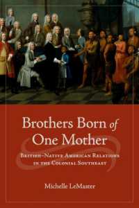 Brothers Born of One Mother : British-Native American Relations in the Colonial Southeast