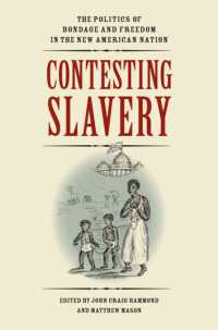 Contesting Slavery : The Politics of Bondage and Freedom in the New American Nation (Jeffersonian America (Paperback))