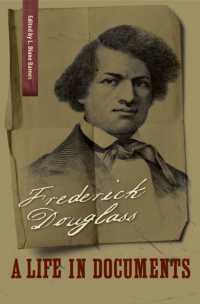 Frederick Douglass : A Life in Documents (A Nation Divided: Studies in the Civil War Era)