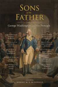 Sons of the Father : George Washington and His Protégés (Jeffersonian America)