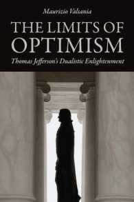 The Limits of Optimism : Thomas Jefferson's Dualistic Enlightenment (Jeffersonian America)