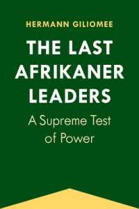 The Last Afrikaner Leaders : A Supreme Test of Power (Reconsiderations in Southern African History)
