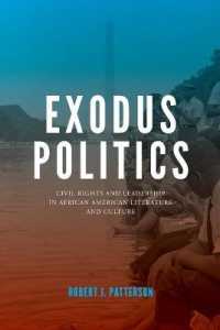 Exodus Politics : Civil Rights and Leadership in African American Literature and Culture  (American Literatures Initiative)
