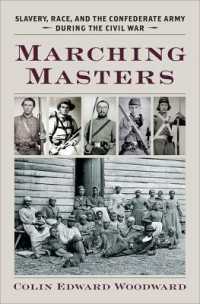 Marching Masters : Slavery, Race, and the Confederate Army during the Civil War (A Nation Divided: Studies in the Civil War Era)