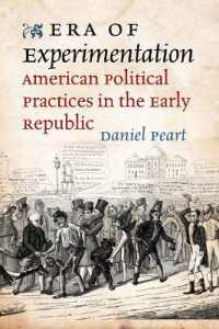 Era of Experimentation : American Political Practices in the Early Republic (Jeffersonian America)