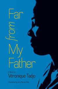 Far from My Father (Caraf Books: Caribbean and African Literature Translated from the French)