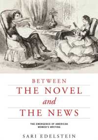 Between the Novel and the News : The Emergence of American Women's Writing (American Literatures Initiative)