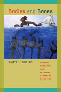 Bodies and Bones : Feminist Rehearsal and Imagining Caribbean Belonging (New World Studies)