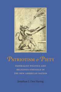 Patriotism and Piety : Federalist Pollitics and Religious Struggle in the New American Nation (Jeffersonian America)