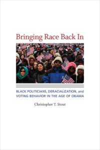Bringing Race Back in : Black Politicians, Deracialization, and Voting Behavior in the Age of Obama (Race, Ethnicity and Politics)