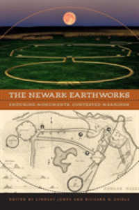The Newark Earthworks : Enduring Monuments, Contested Meanings  (Studies in Religion and Culture)
