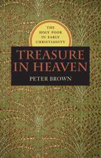 Treasure in Heaven : The Holy Poor in Early Christianity