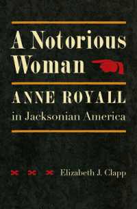 A Notorious Woman : Anne Royall in Jacksonian America