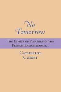No Tomorrow : The Ethics of Pleasure in the French Enlightenment