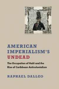 American Imperialism's Undead : The Occupation of Haiti and the Rise of Caribbean Anticolonialism (New World Studies)