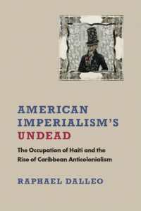 American Imperialism's Undead : The Occupation of Haiti and the Rise of Caribbean Anticolonialism (New World Studies)