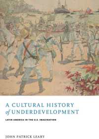 A Cultural History of Underdevelopment : Latin America in the U.S. Imagination (Modern Literature Initiative)