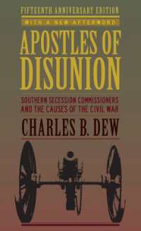 Apostles of Disunion : Southern Secession Commissioners and the Causes of the Civil War (A Nation Divided: Studies in the Civil War Era) （15TH）