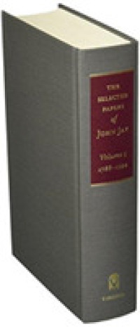 The Selected Papers of John Jay : 1788-1794 (Selected Papers of John Jay)