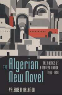 The Algerian New Novel : The Poetics of a Modern Nation, 1950-1979