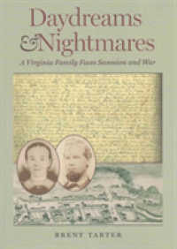 Daydreams and Nightmares : A Virginia Family Faces Seccession and War (A Nation Divided: Studies in the Civil War Era)