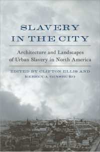 Slavery in the City : Architecture and Landscapes of Urban Slavery in North America