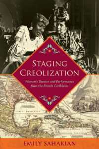 Staging Creolization : Women's Theatre and Performance Frm the French Caribbean (New World Studies Modern Language Initiative)
