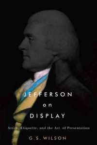 Jefferson on Display : Attire, Etiquette, and the Art of Presentation (Jeffersonian America)