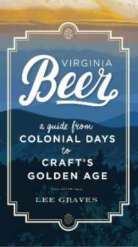 Virginia Beer : A Guide from Colonial Days to Craft's Golden Age