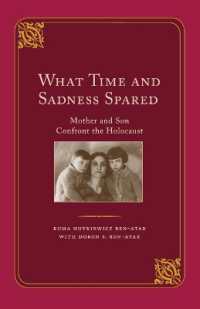What Time and Sadness Spared : Mother and Son Confront the Holocaust