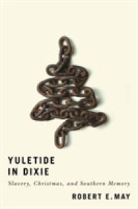 Yuletide in Dixie : Slavery, Christmas, and Southern Memory